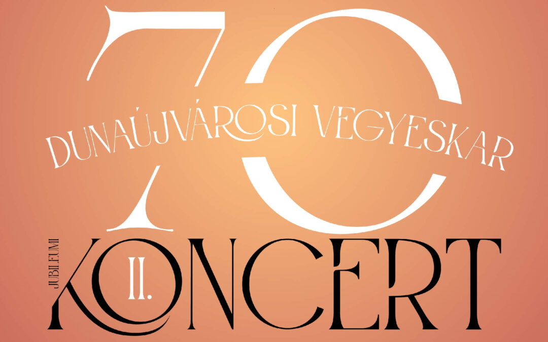 70. jubileumi koncert – 2.